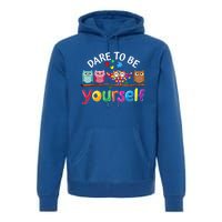 Dare To Be Yourself Cute Night Owls Autism Awareness Month Gift Premium Hoodie