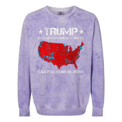 Donald Trump Better Coverage Than 5g Can You Hear Us Now Colorblast Crewneck Sweatshirt