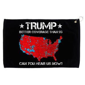 Donald Trump Better Coverage Than 5g Can You Hear Us Now Grommeted Golf Towel