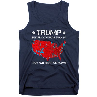 Donald Trump Better Coverage Than 5g Can You Hear Us Now Tank Top