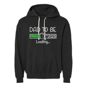 Dad To Be 2025 Dad Loading 2025 Father Expect Baby 2025 Garment-Dyed Fleece Hoodie