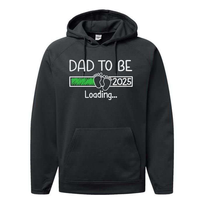 Dad To Be 2025 Dad Loading 2025 Father Expect Baby 2025 Performance Fleece Hoodie