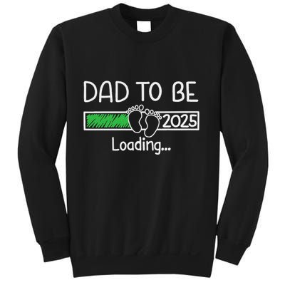 Dad To Be 2025 Dad Loading 2025 Father Expect Baby 2025 Sweatshirt