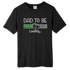 Dad To Be 2025 Dad Loading 2025 Father Expect Baby 2025 Tall Fusion ChromaSoft Performance T-Shirt