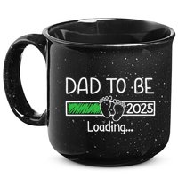 Dad To Be 2025 Dad Loading 2025 Father Expect Baby 2025 15oz Campfire Ceramic Mug