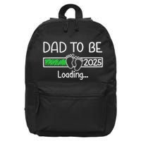 Dad To Be 2025 Dad Loading 2025 Father Expect Baby 2025 16 in Basic Backpack