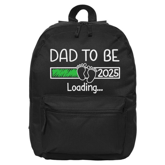Dad To Be 2025 Dad Loading 2025 Father Expect Baby 2025 16 in Basic Backpack
