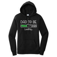 Dad To Be 2025 Dad Loading 2025 Father Expect Baby 2025 Women's Pullover Hoodie