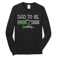 Dad To Be 2025 Dad Loading 2025 Father Expect Baby 2025 Tall Long Sleeve T-Shirt