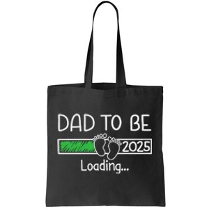 Dad To Be 2025 Dad Loading 2025 Father Expect Baby 2025 Tote Bag