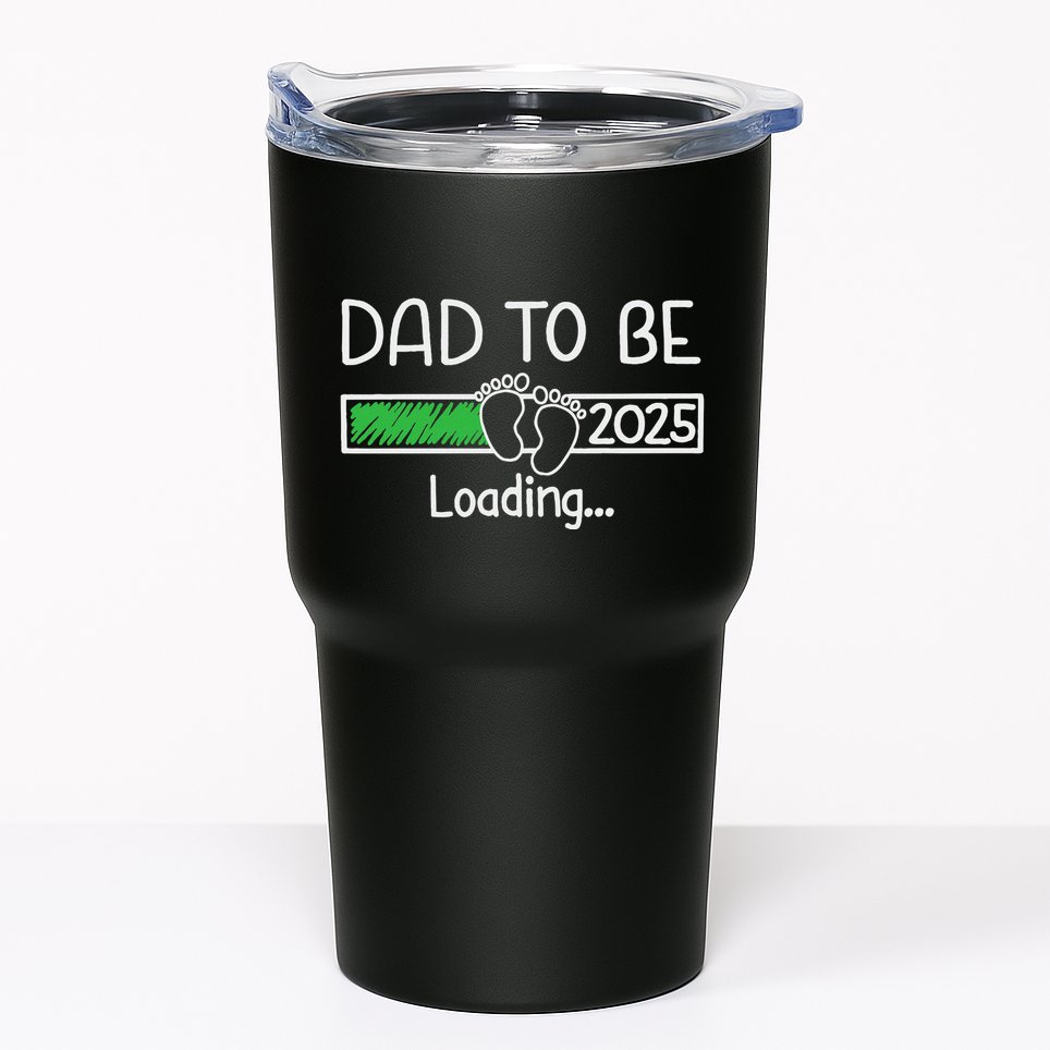 Dad To Be 2025 Dad Loading 2025 Father Expect Baby 2025 Tumbler