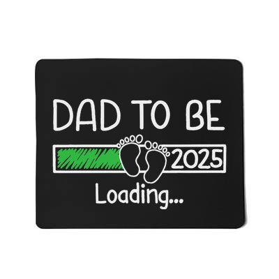 Dad To Be 2025 Dad Loading 2025 Father Expect Baby 2025 Mousepad