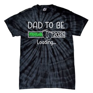 Dad To Be 2025 Dad Loading 2025 Father Expect Baby 2025 Tie-Dye T-Shirt