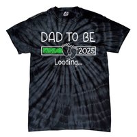 Dad To Be 2025 Dad Loading 2025 Father Expect Baby 2025 Tie-Dye T-Shirt