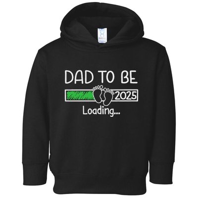 Dad To Be 2025 Dad Loading 2025 Father Expect Baby 2025 Toddler Hoodie