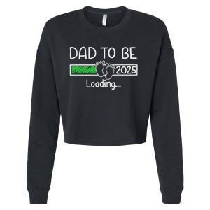 Dad To Be 2025 Dad Loading 2025 Father Expect Baby 2025 Cropped Pullover Crew