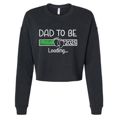 Dad To Be 2025 Dad Loading 2025 Father Expect Baby 2025 Cropped Pullover Crew