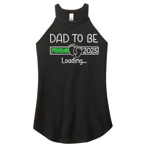 Dad To Be 2025 Dad Loading 2025 Father Expect Baby 2025 Women's Perfect Tri Rocker Tank