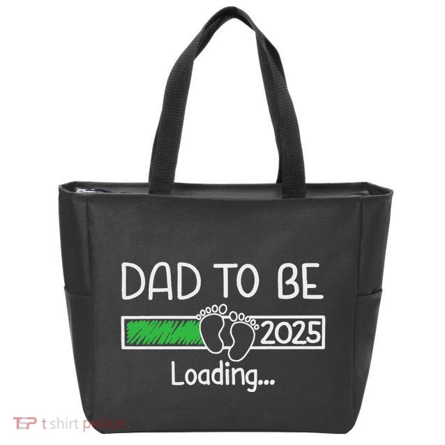 Dad To Be 2025 Dad Loading 2025 Father Expect Baby 2025 Zip Tote Bag