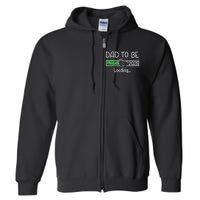 Dad To Be 2025 Dad Loading 2025 Father Expect Baby 2025 Full Zip Hoodie