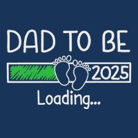 Dad To Be 2025 Dad Loading 2025 Father Expect Baby 2025 Infant Baby Jersey Bodysuit