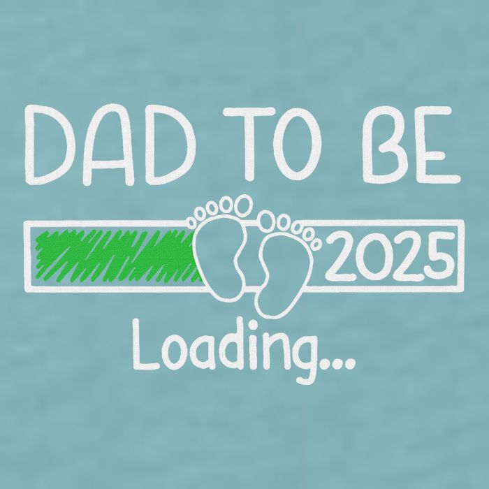 Dad To Be 2025 Dad Loading 2025 Father Expect Baby 2025 Sueded Cloud Jersey T-Shirt