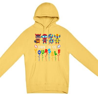 Dare To Be Yourself Autism Awareness Superheroes Gift Premium Pullover Hoodie