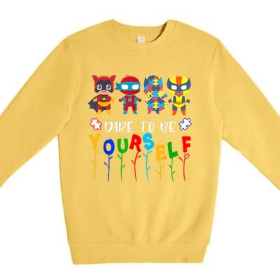 Dare To Be Yourself Autism Awareness Superheroes Gift Premium Crewneck Sweatshirt