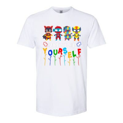 Dare To Be Yourself Autism Awareness Superheroes Gift Softstyle CVC T-Shirt