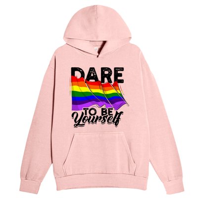 Dare To Be Yourself Lgbtq Pride And Equality Gift Urban Pullover Hoodie