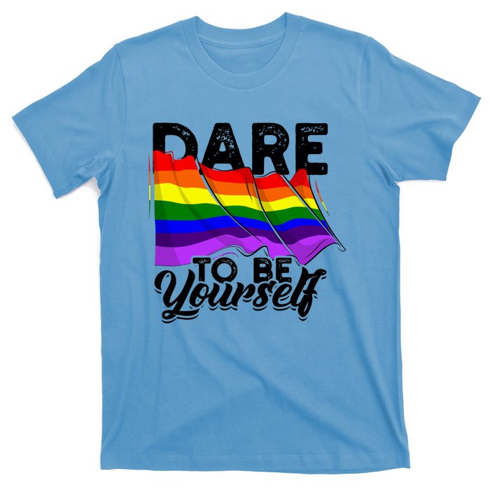 Dare To Be Yourself Lgbtq Pride And Equality Gift T-Shirt