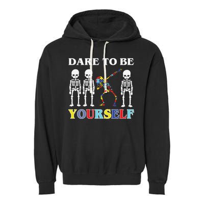 Dare To Be Yourself Autism Awareness Skeleton Garment-Dyed Fleece Hoodie