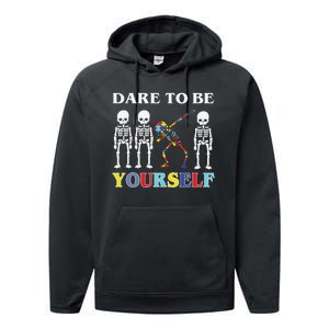 Dare To Be Yourself Autism Awareness Skeleton Performance Fleece Hoodie