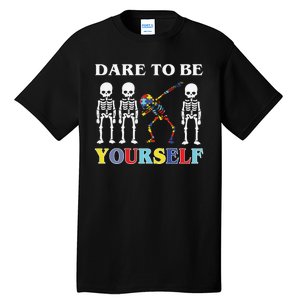 Dare To Be Yourself Autism Awareness Skeleton Tall T-Shirt