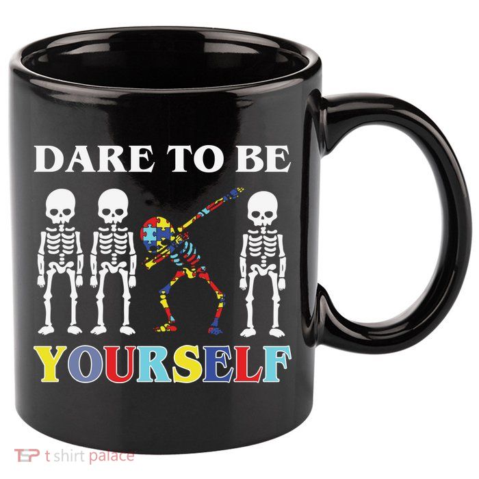 Dare To Be Yourself Autism Awareness Skeleton 11oz C Handle Ceramic Mug