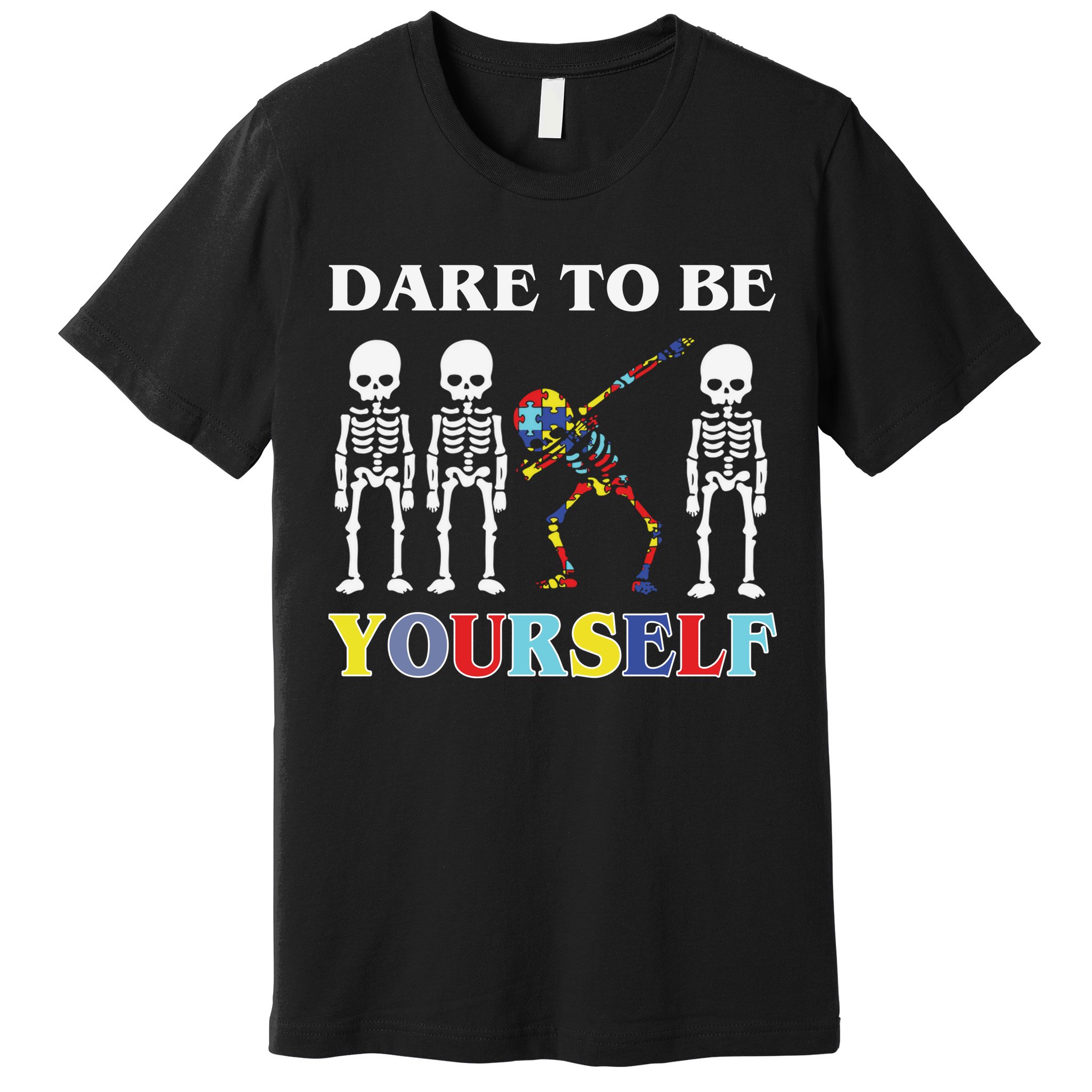 Dare To Be Yourself Autism Awareness Skeleton Premium T-Shirt