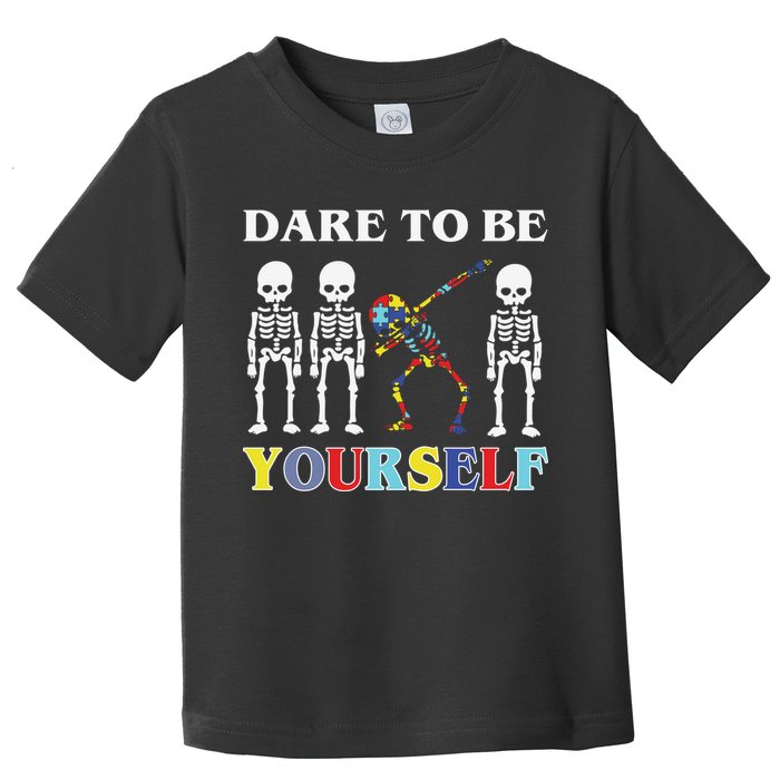 Dare To Be Yourself Autism Awareness Skeleton Toddler T-Shirt