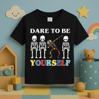 Dare To Be Yourself Autism Awareness Skeleton Toddler T-Shirt