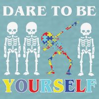 Dare To Be Yourself Autism Awareness Skeleton Sueded Cloud Jersey T-Shirt