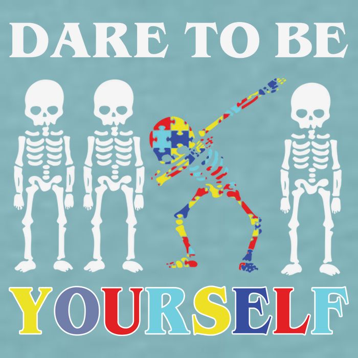 Dare To Be Yourself Autism Awareness Skeleton Sueded Cloud Jersey T-Shirt