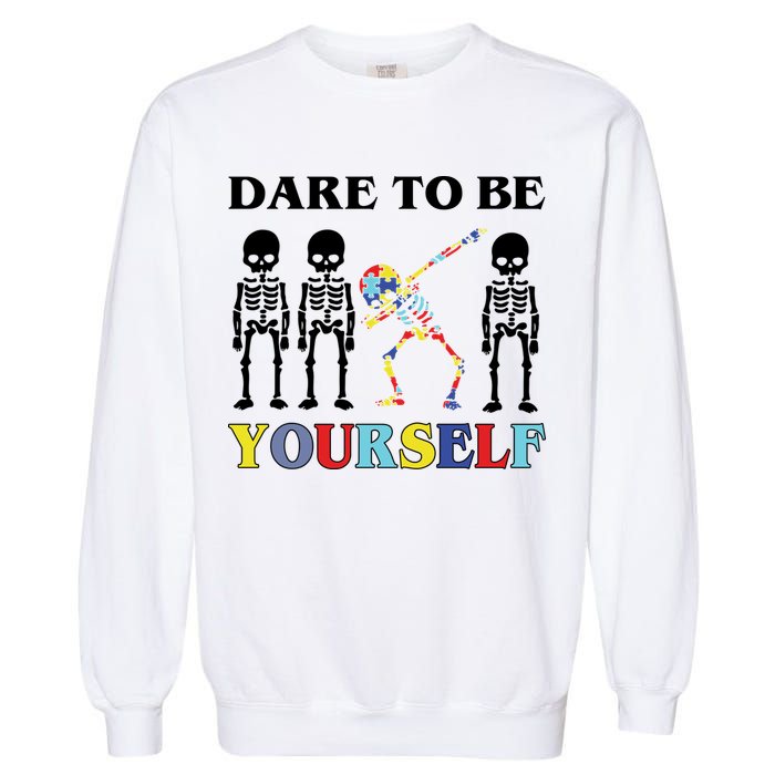 Dare To Be Yourself Autism Awareness Skeleton Garment-Dyed Sweatshirt