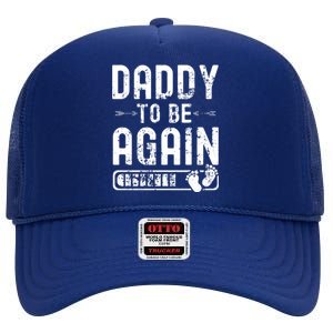 Daddy To Be Again New Dad Announcement High Crown Mesh Back Trucker Hat