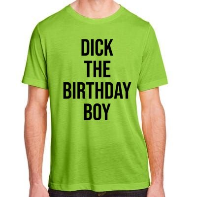 Dick The Birthday Boy Funny Humor Meme Adult ChromaSoft Performance T-Shirt