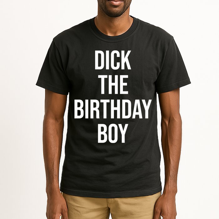 Dick The Birthday Boy Funny Humor Meme Tall T-Shirt