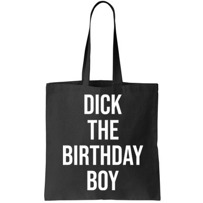 Dick The Birthday Boy Funny Humor Meme Bag