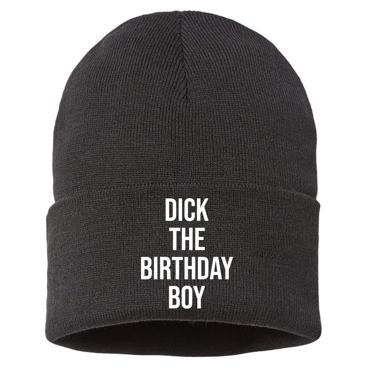 Dick The Birthday Boy Funny Humor Meme Sustainable Knit Beanie