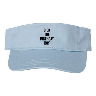 Dick The Birthday Boy Funny Humor Meme Valucap Bio-Washed Visor