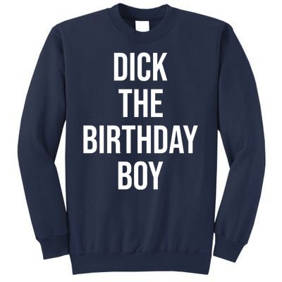 Dick The Birthday Boy Funny Humor Meme Sweatshirt