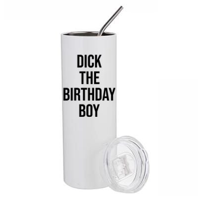 Dick The Birthday Boy Funny Humor Meme Stainless Steel Tumbler