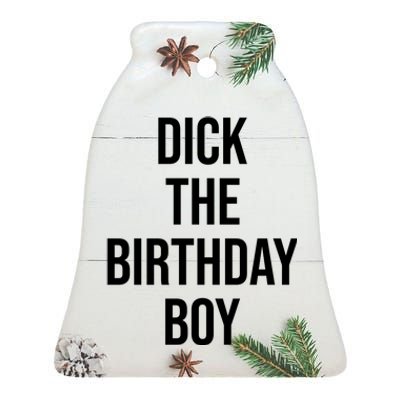 Dick The Birthday Boy Funny Humor Meme Ceramic Bell Ornament